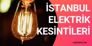 6 Kasım Cumartesi İstanbul Elektrik kesintisi ne zaman? İstanbul’da hangi ilçelerde elektrik kesilecek? BEDAŞ Elektrikler ne zaman, saat kaçta gelecek?